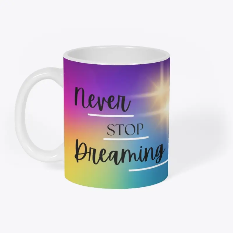 Dreamer's Drive: Never Stop Dreaming